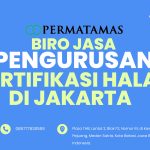 Biro Jasa Pengurusan Sertifikasi Halal di Jakarta