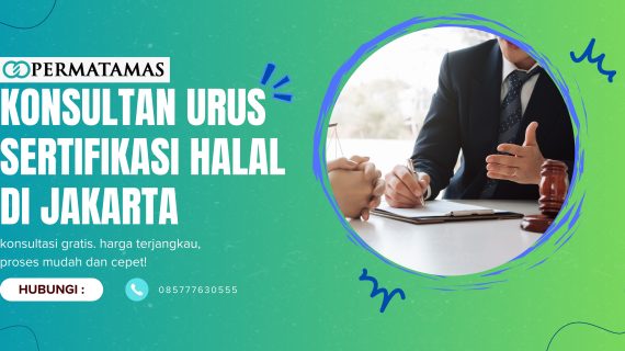 Konsultan Urus Sertifikasi Halal Di Jakarta