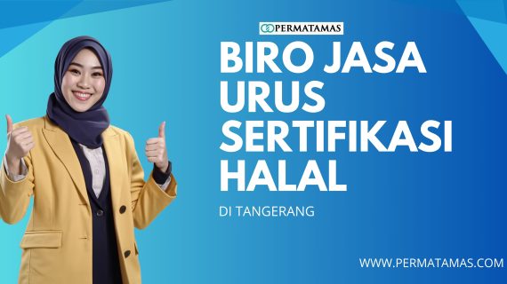 Biro Jasa Urus Sertifikat Halal Di Tangerang